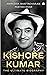 Kishore Kumar: The Ultimate...