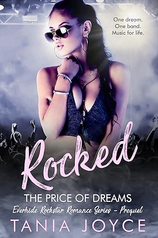 Rocked: The Price of Dreams (Everhide Rockstar Romance, #0.5)