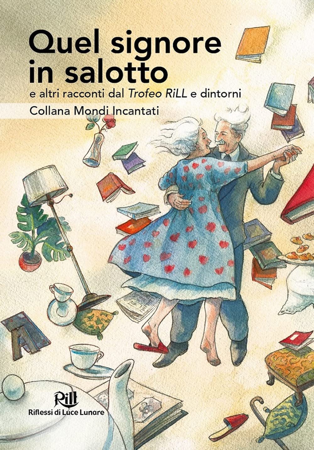 Quel signore in salotto e altri racconti dal Trofeo RiLL e dintorni (Paperback)