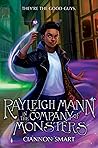 Rayleigh Mann in the Company of Monsters by Ciannon Smart Rayleigh Mann in the Company of Monsters by Ciannon Smart