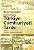 Başlangıcından Günümüze Türkiye Cumhuriyeti Tarihi