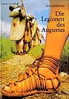 Die Legionen des Augustus: Der römische Soldat im archäologischen Experiment (Kulturgeschichte der Antiken Welt, #33) Die Legionen des Augustus: Der römische Soldat im archäologischen Experiment (Kulturgeschichte der Antiken Welt, #33)