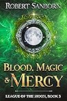 Blood, Magic & Mercy