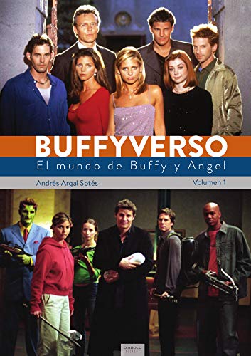 Buffyverso. El Mundo de Buffy y Angel (Volumen 1)