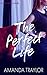 The Perfect Life