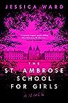 The St. Ambrose School for Girls by Jessica  Ward