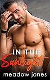 In the Sunlight by Meadow Jones