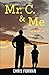 Mr. C. & Me: Life Lessons from the School Janitor Who Changed My Life (and How His Wisdom Can Change Your Life, Too!)