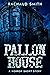 Pallon House: A Horror Shor...