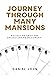 Journey Through Many Mansio...