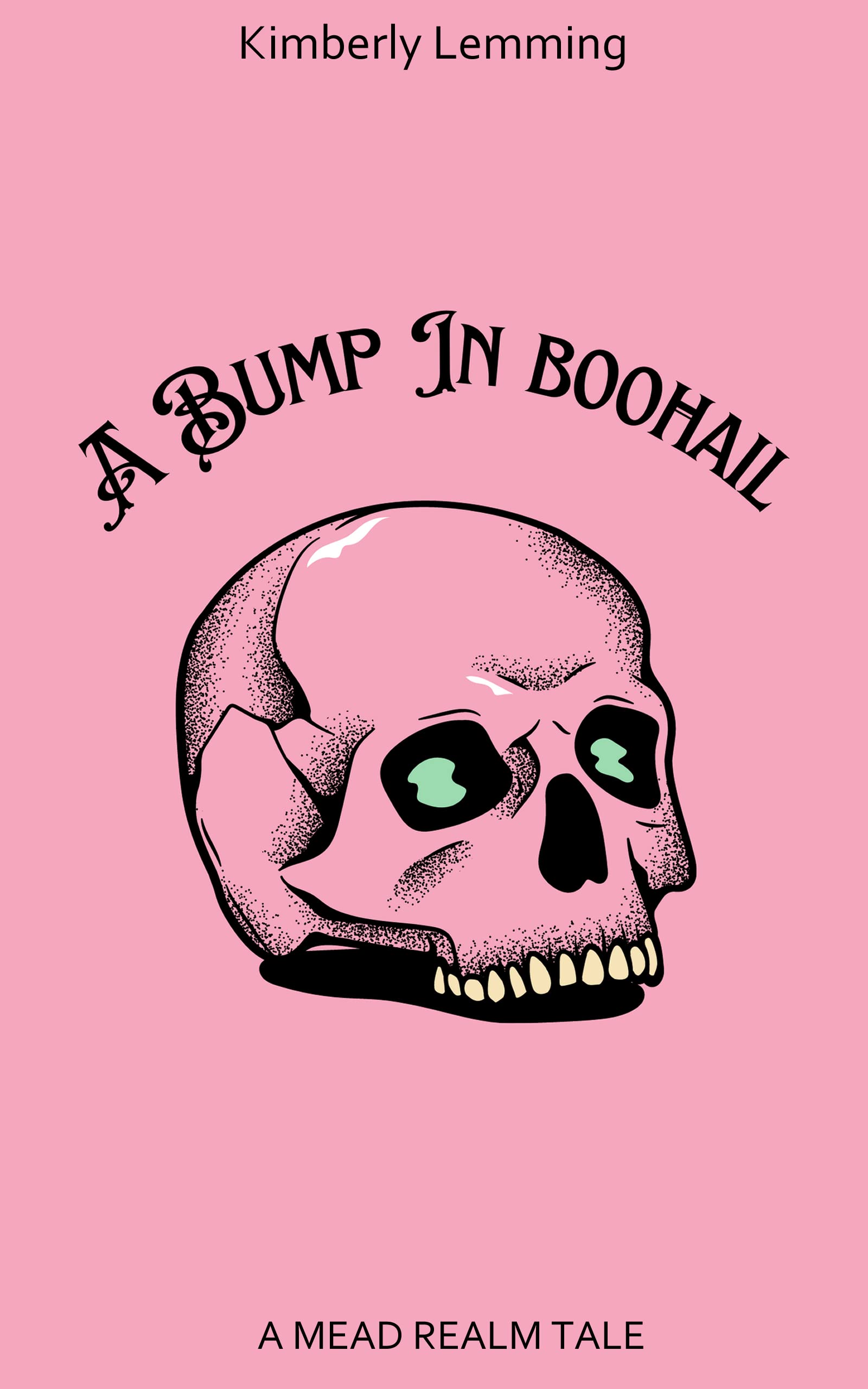A Bump In Boohail: A Mead Realm Tale (Mead Mishaps, #2.5)