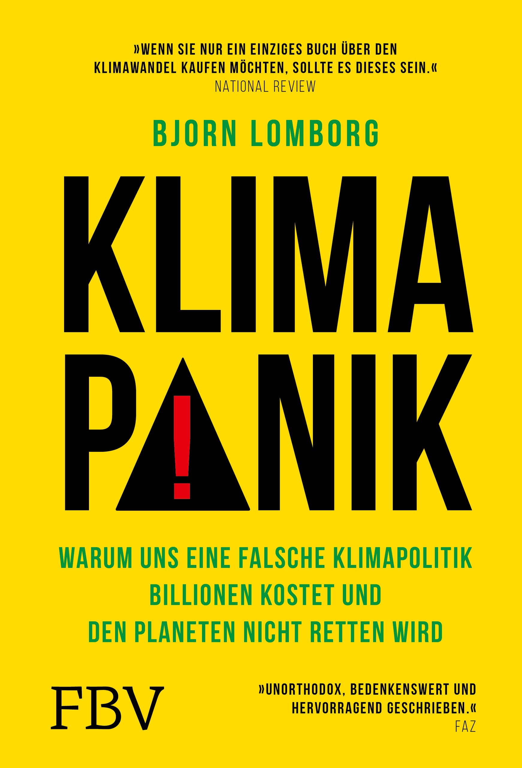 Klimapanik: Warum uns eine falsche Klimapolitik Billionen kostet und den Planeten nicht retten wird (Hardcover)