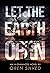 Let the Earth Open