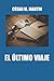 El último viaje by César M. Martin