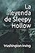 La leyenda de Sleepy Hollow (Spanish Edition)