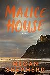 Malice House by Megan Shepherd
