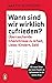 Wann sind wir wirklich zufrieden? by Martin Schröder