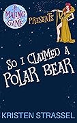 So I Claimed a Polar Bear