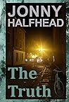 The Truth by Jonny Halfhead