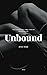 Unbound: essays on mental h...