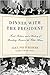 Dinner with the President: Food, Politics, and a History of Breaking Bread at the White House