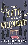The Late Mrs. Willoughby (Mr. Darcy & Miss Tilney, #2) Book cover for The Late Mrs. Willoughby (Mr. Darcy & Miss Tilney, #2)
