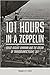 101 Hours in a Zeppelin Ernst August Lehmann and the Dream of Transatlantic Flight, 1917 by Robert S. Pohl