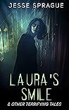 Laura's Smile: Anthology of Horror Stories