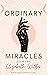 Ordinary Miracles: Poems of Magic & Hope