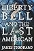 Liberty Bell and the Last American
