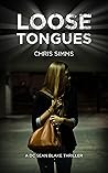 Loose Tongues: A dark and tense detective thriller with a nail-biting finish (The DC Sean Blake thrillers Book 1)