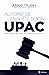 Autopsie de l'enquête bidon - UPAC: Révélations explosives des coulisses du Projet A (French Edition)
