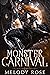 Monster Carnival A Dark Monster Reverse Harem Romance by Melody Rose
