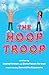 The Hoop Troop