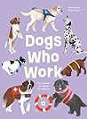 Dogs Who Work by Valeria Aloise Dogs Who Work by Valeria Aloise