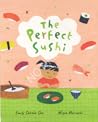 The Perfect Sushi by Emily Satoko Seo