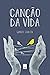 Canção da vida (Portuguese Edition)