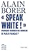 «Speak White !» Pourquoi re...