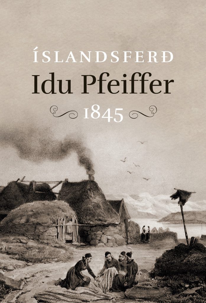 Íslandsferð Idu Pfeiffer 1845 (Paperback)