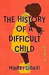 The History of a Difficult Child by Mihret Sibhat