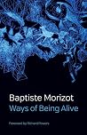 Ways of Being Alive