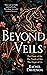 Beyond Veils Series Collect...