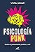 Psicología punk: Contra el ...