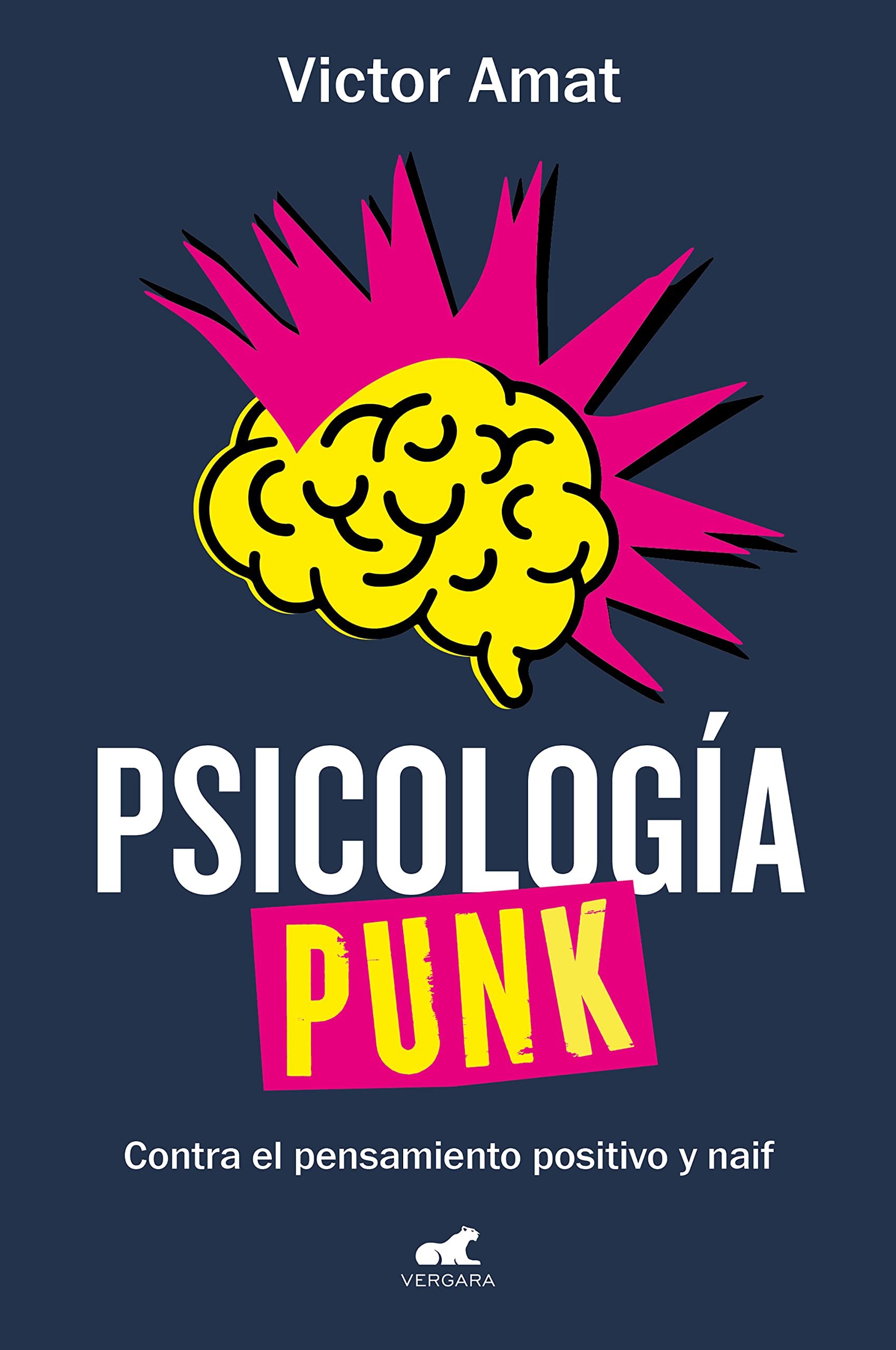 Psicología punk: Contra el pensamiento positivo y naif (Kindle Edition)