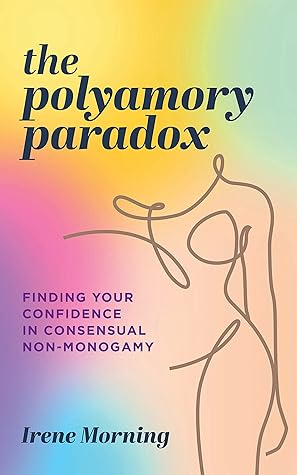 The Polyamory Paradox: Finding Your Confidence in Consensual Non-Monogamy
