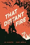 That Distant Fire That Distant Fire