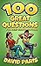 100 Great Questions for Dee...