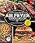 The Complete XXL Air Fryer ...