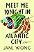 Meet Me Tonight in Atlantic...