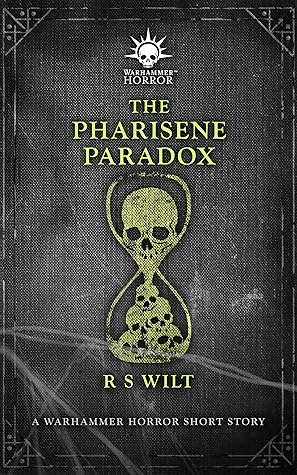 The Pharisene Paradox (Warhammer Horror)